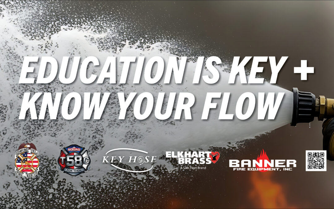 Bold banner reading 'Education is key + Know your flow' over a spray of foam from a firefighter’s hose, with fire-rescue logos along the bottom edge.