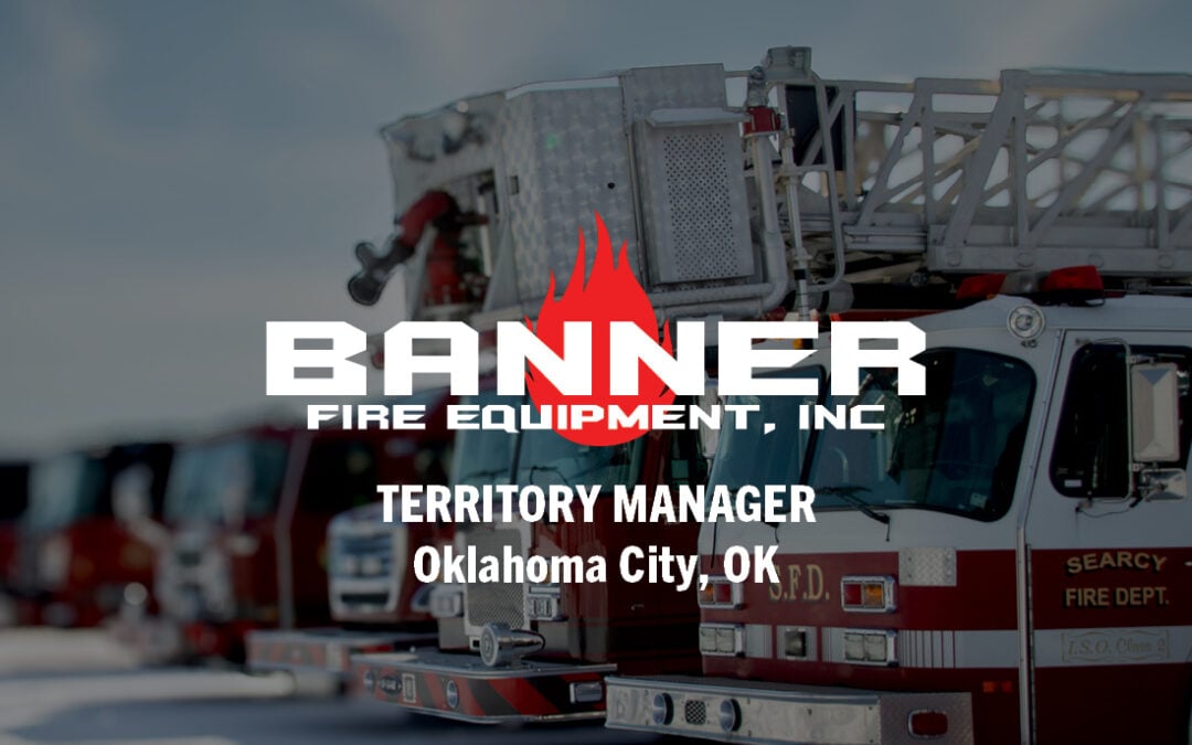 Promotional banner for Banner Fire Equipment, Inc. with a red flame logo and text announcing the Territory Manager in Oklahoma City, OK over a fire truck background.